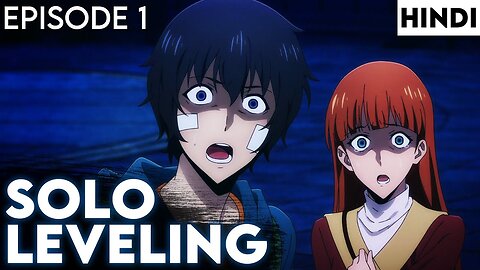 Solo Leveling Episode 1 Hindi Dubbed: The Beginning of an Epic Journey
