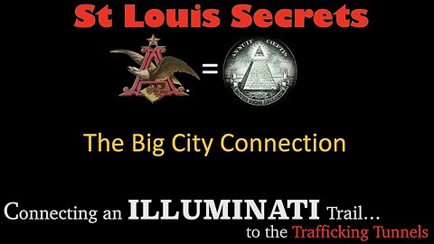 St Louis Secrets- Pt 8- The Big City Connection to Illuminati Trafficking Tunnels