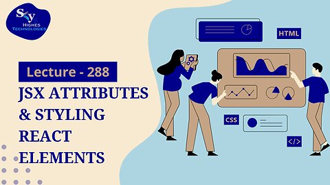 288. JSX Attributes & Styling React Elements | Skyhighes | Web Development