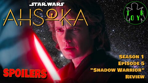 Star Wars: Ahsoka - Season 1 Episode 5 "Shadow Warrior" Review - SPOILERS