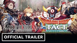 War of the Visions Final Fantasy Brave Exvius - Official Dragon Quest Tact Collaboration Trailer