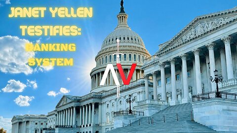 JANET YELLEN TESTIFIES: BANKING SYSTEM/BUDGET