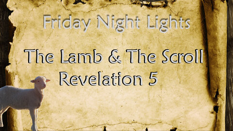 Revelation 5 - The Lamb & The Scroll