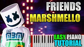Friends - Marshmello (ft, Anne Marie) | Easy Piano Tutorial