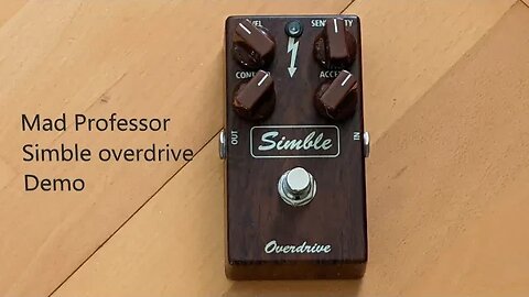 Pedal Demo Mad Professor Simble overdrive