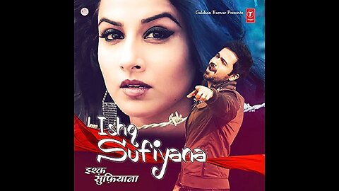 INDIAN Bollywood song ishq sufiyana