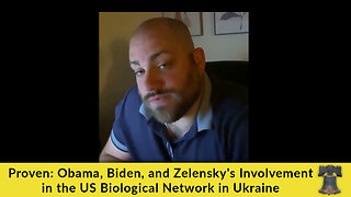 Proven: Obama, Biden, and Zelensky's Involvement in the US Biological Network in Ukraine