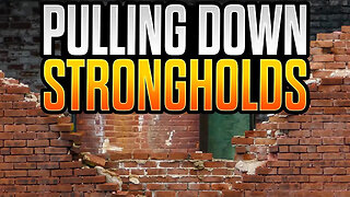 5 Ways to Pull Down Strongholds