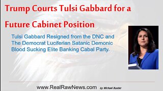 Trump Courts Tulsi Gabbard for Future Cabinet Position after she Resigns from DNC