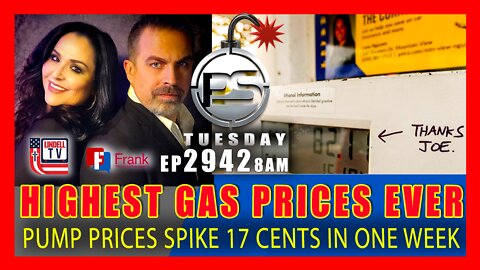 EP 2942-8AM HIGHEST GAS PRICES EVER - PUMP PRICES SPIKE 17 CENTS IN A WEEK