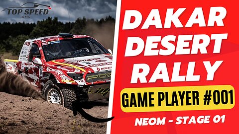 [GP#001] DAKAR Desert Rally - NEOM - STAGE 01 - Gameplay