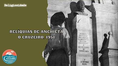 Relíquias de Anchieta (O Cruzeiro, 1951)