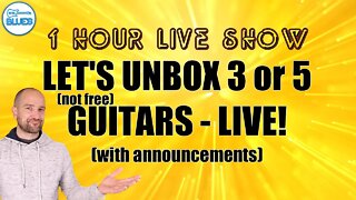 An Epic 5 Guitar Unboxing & First Impressions Live Stream!