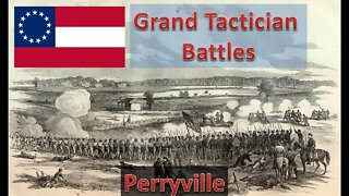 Perryville [Confederate] l Grand Tactician: The Civil War - Historical Battles