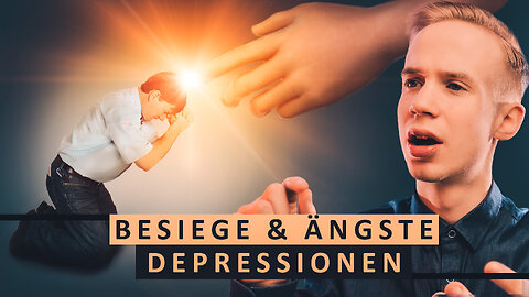 So Besiegst Du Depressionen und Ängste! | Zerstöre Festungen | Finn K German