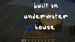 built an underwater house