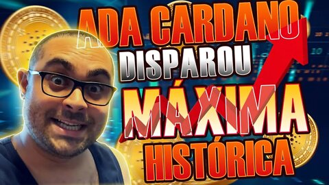 ADA-Cardando🚀🚀🚀 na máxima histórica ! - 🛑CUIDADO🛑 - BOLETIM CRYPTO