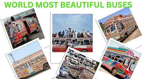 Pakistani Buses / Travel BY ROAD / World,s Beautiful Transport