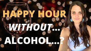 happy hour without drinking ...?