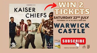 Win Tickets For Kaiser Chiefs At Warwick Castle!