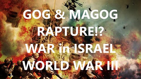 Urgent Prophetic Message - Gog & Magog & War in Israel - Rapture & World War 3 -Prophetic Word