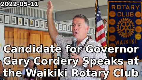 Candidate for Governor Gary Cordery Speaks at the Waikiki Rotary Club