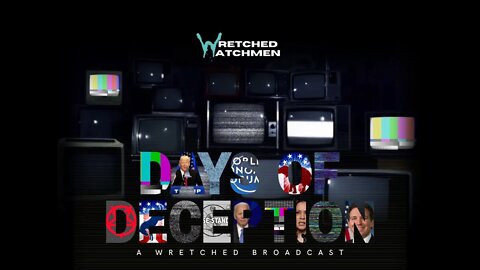 Days Of Deception: A Wretched Broadcast