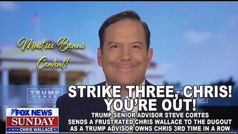 Strike Three Chris Wallace! You're Out! Full Interview With Steve Cortes PLUS Must see Bonus Content