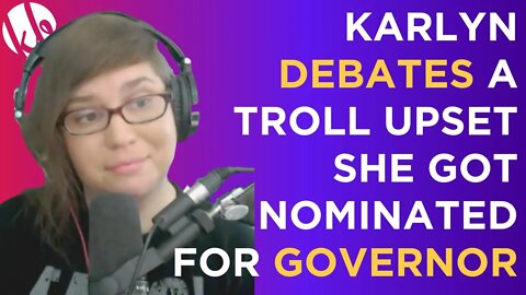 Karlyn Borysenko debates an alt-right troll that's upset she got nominated for Governor