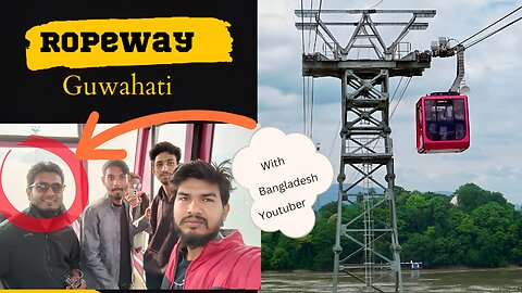 Ropeway guwahati vlogs | Vlogs with Bangladesh youtuber| ALI BABA VLOGS