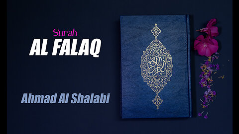 113 Surah Al Falaq By Syeikh Ahmad Al Shalabi