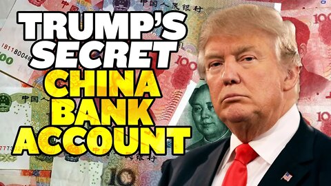 Trump’s SECRET China Bank Account | America Uncovered