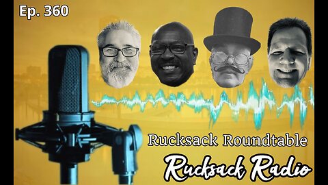 Rucksack Radio (Ep. 359) Rucksack Roundtable (12/20/2022)