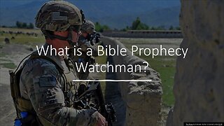 What is a Bible Prophecy Watchman – Roles and Responsibilities