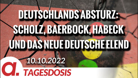 Deutschlands Absturz: Scholz, Baerbock, Habeck und das neue deutsche Elend