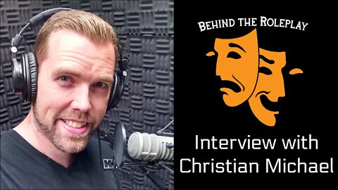 Christian Michaels │Behind the Role-play Interview │6