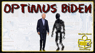 Optimus Biden | Weekly News Roundup