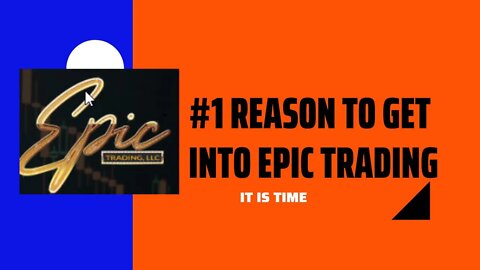 1 Reason to Get Into EPIC Trading