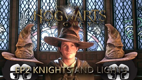Hogwarts Legacy EP2 Knights and Lights