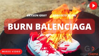 Bryson Gray - BURN BALENCIAGA (Ft. @Mayor Of Magaville) [MUSIC VIDEO]