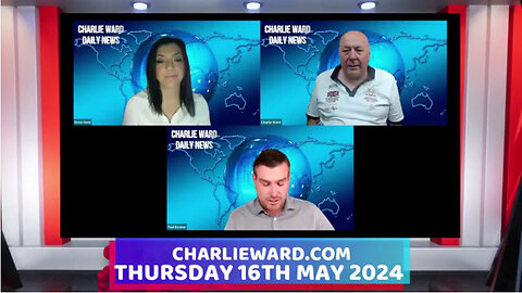 CHARLIE WARD DAILY NEWS WITH PAUL BROOKER & DREW DEMI THURSDAY 16TH MAY 2024