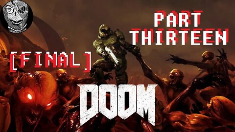 (PART 13 FINAL) [The Well] Doom (2016)