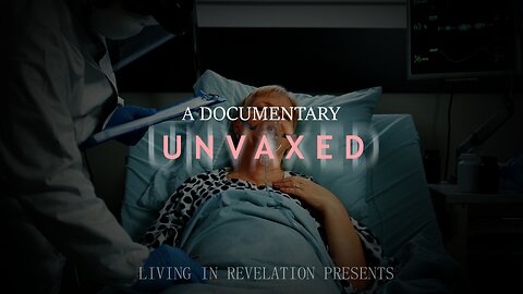 Unvaxed Documentary