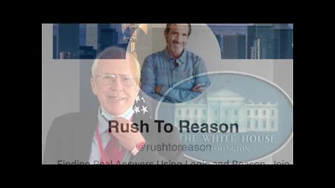 #John Rush of Rush to Reason Dr Harper Interview August 10, 2021