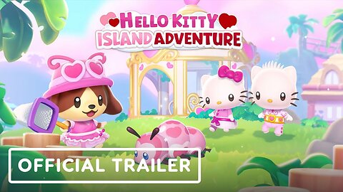 Hello Kitty Island Adventure - Official Hugs & Hearts Festival Trailer