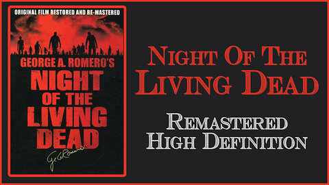 Night Of The Living Dead - Full Movie Remastered in HD