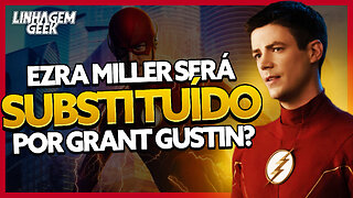 JOGADA DE MESTRE! GRANT GUSTIN PODE SE TORNAR O FLASH DO DCEU!