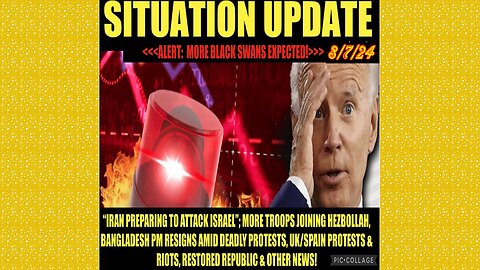 SITUATION UPDATE 8/7/24 - No way out, Iran/Israel War Imminent, Mkt Crisis, Vt Intrl, Eas