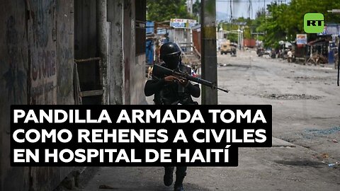 Una banda armada irrumpe en hospital de Haití y toma como rehenes a cientos de mujeres y niños