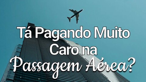 SE VOCÊ NÃO SABE ISSO, PODE TÁ PAGANDO CARO NA PASSAGEM | GoEuropa